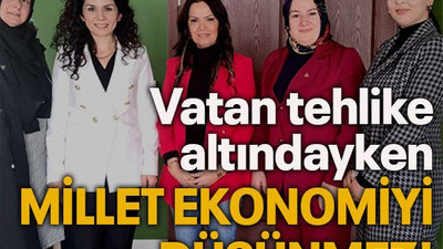 Vatan tehlike altındayken millet ekonomiyi düşünmez!